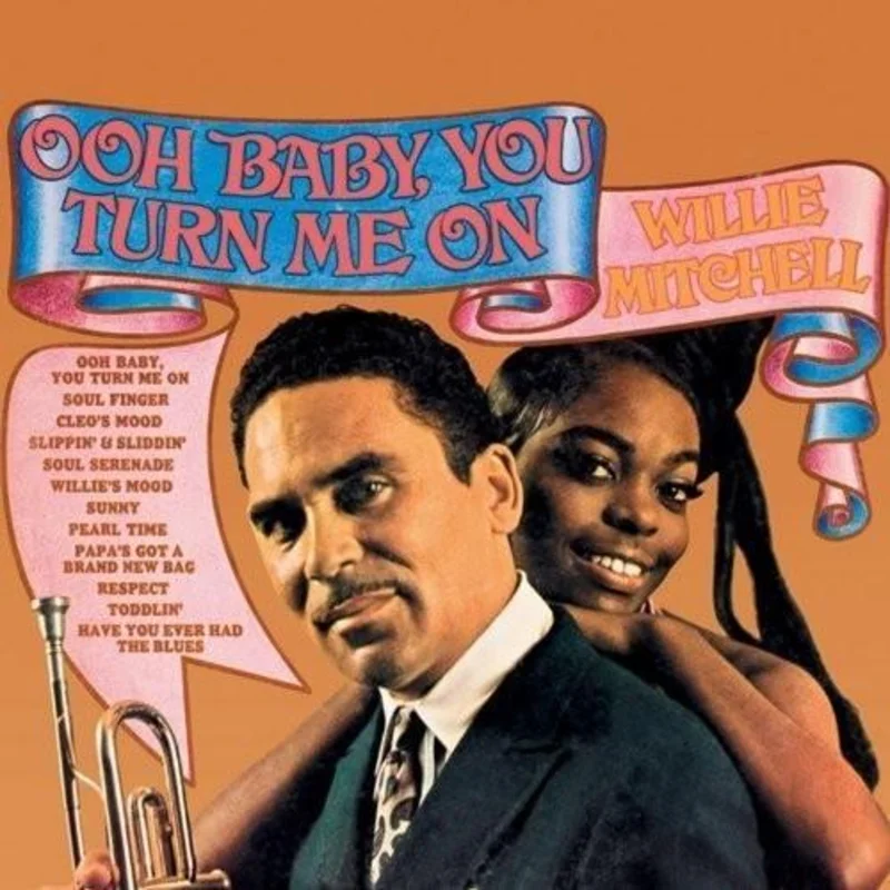 Mitchell, Willie - Ooh Baby, You Turn Me On