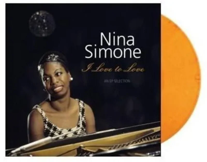 Nina Simone - I Love To Love: An Ep Selection - Orange Color Vinyl