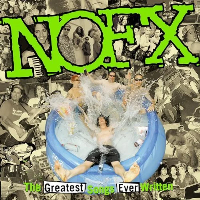 NOFX - Greatest Songs Ever Written