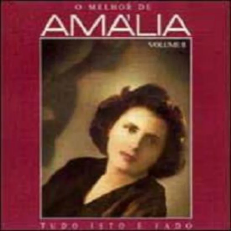 O Melhor De Amlia Volume II (Tudo Isto  Fado)