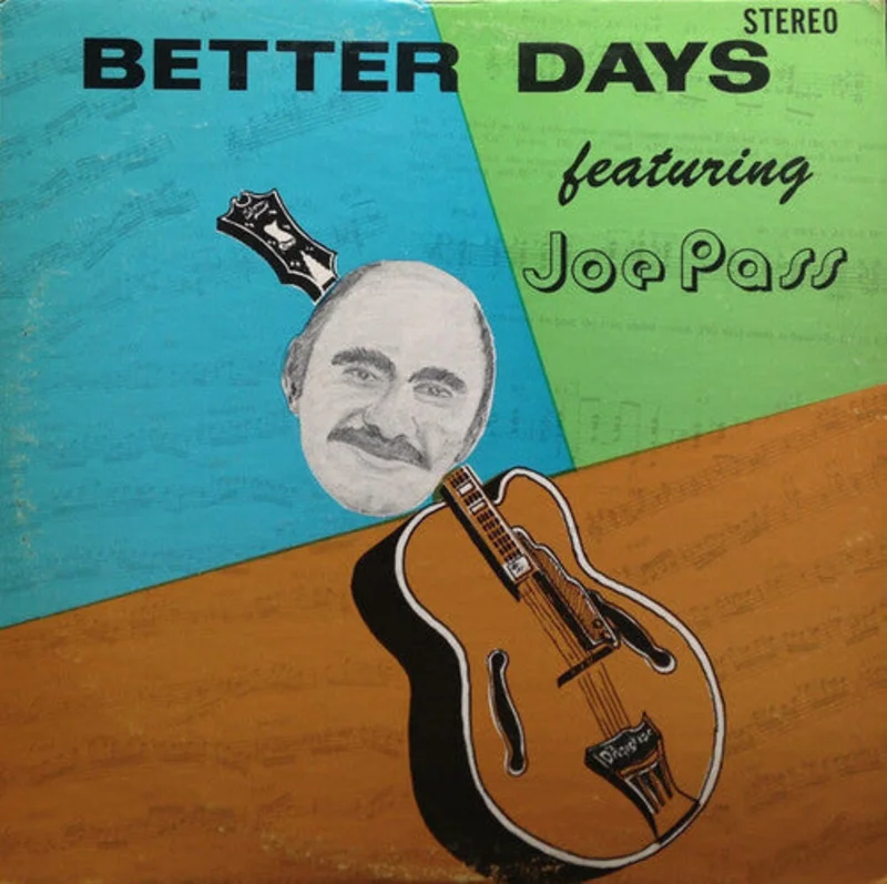 Pass, Joe - Better Days