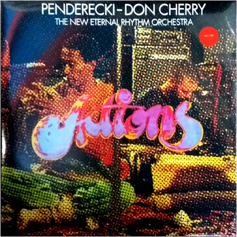 PENDERECKI - DON CHERRY & THE NEW ETERNAL RHYTHM ORCHESTRA "Actions" LP (Red Edition)