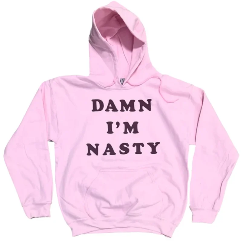 Pink Damn I'm Nasty Hoodie
