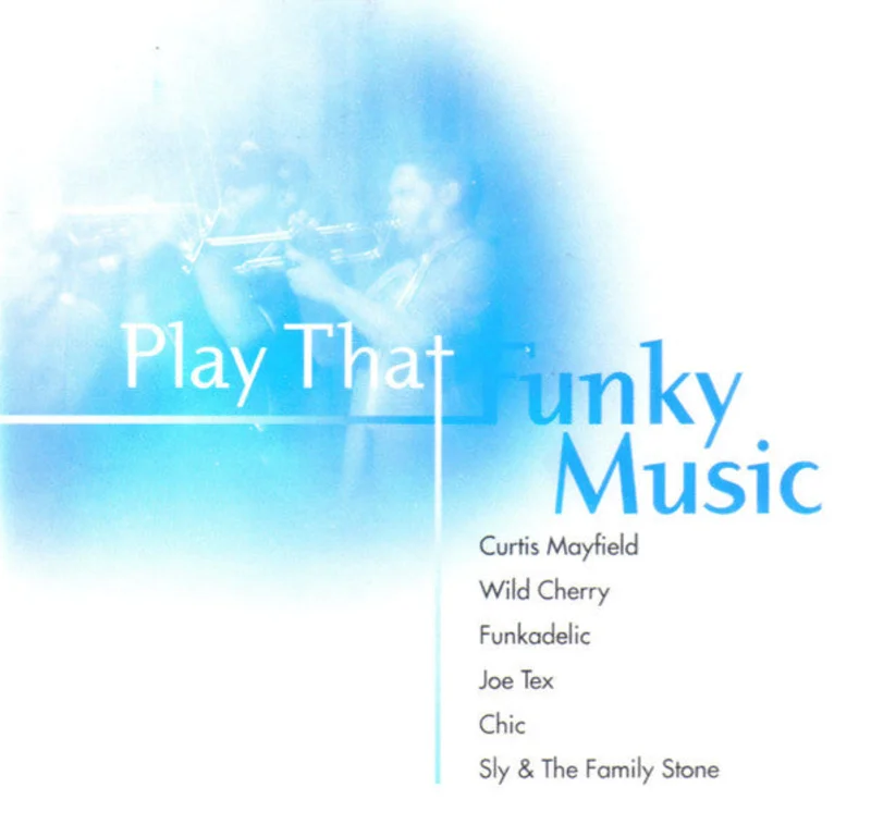 Play That Funky Music