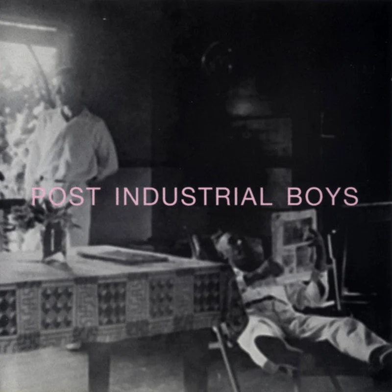Post Industrial Boys