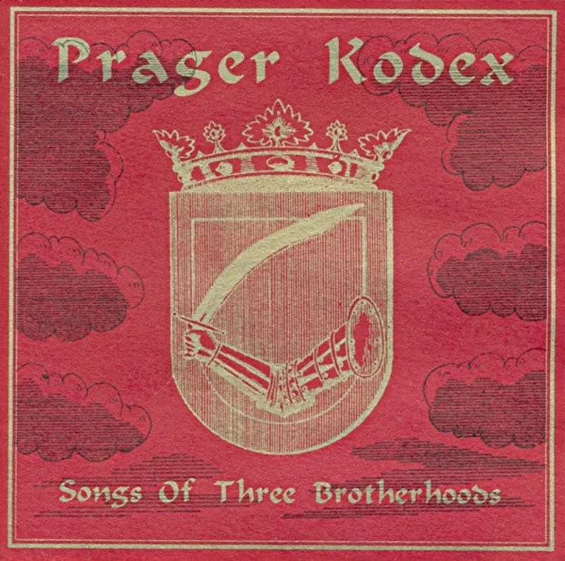Prager Kodex  Songs Of Three Brotherhoods