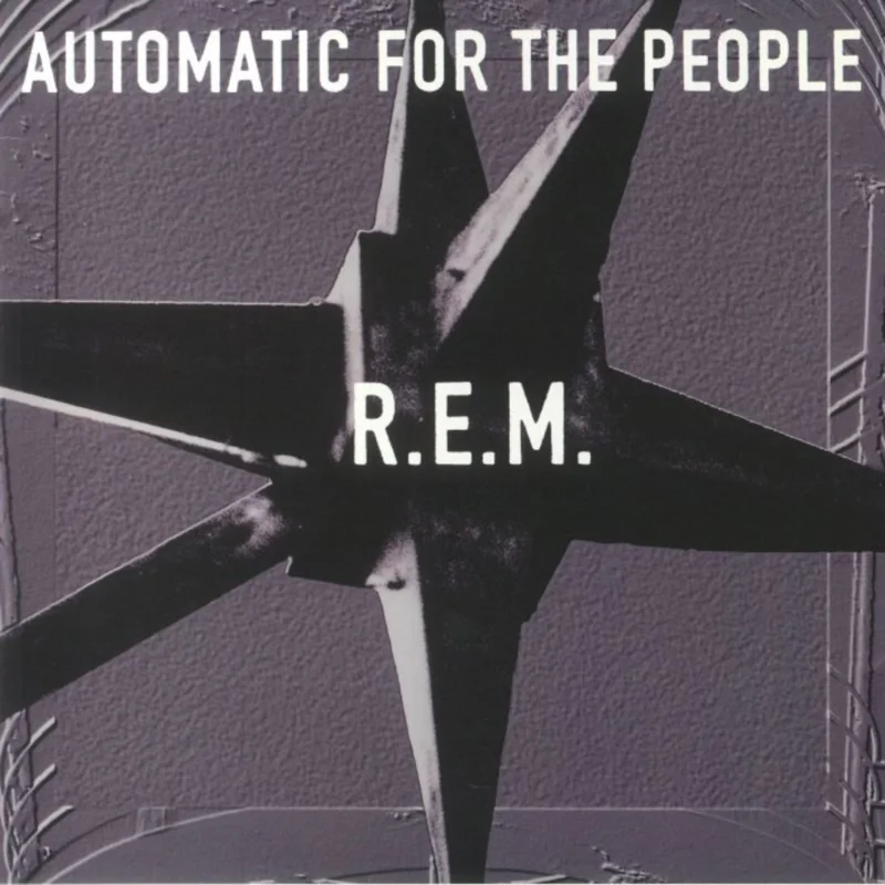 R.E.M. - Automatic For The People (Arrives in 21 Days)