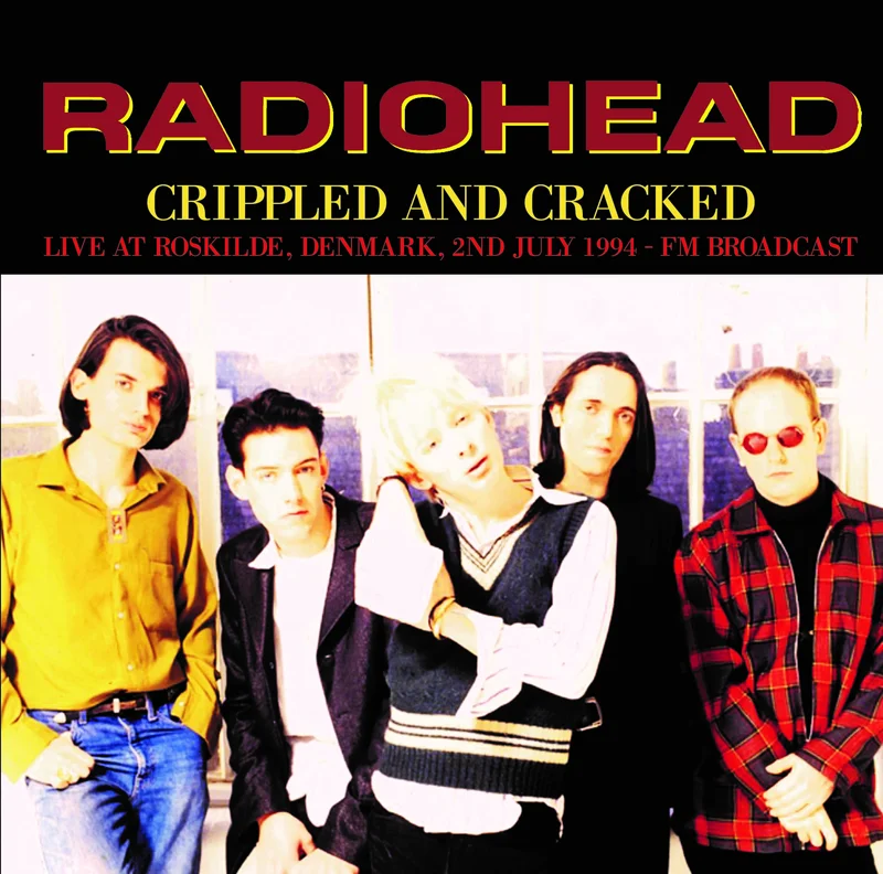Radiohead - Crippled And Cracked: Live At Roskilde, Denmark, 2nd July 1994 (Arrives in 21 days)