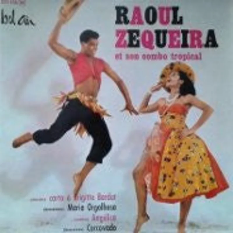 Raul Zequeira Et Son Combo Tropical