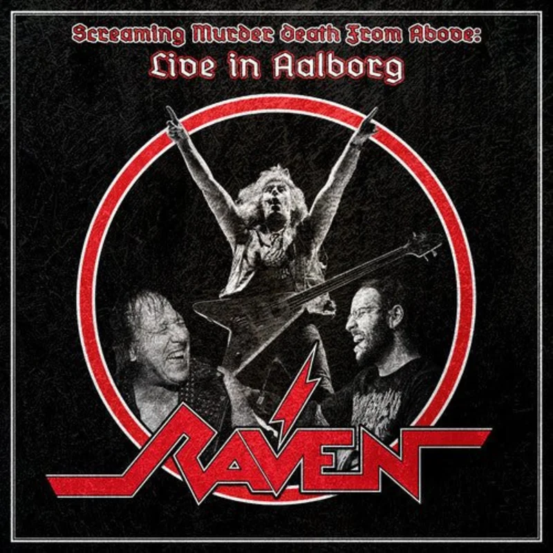 RAVEN - SCREAMING MURDER DEATH FROM ABOVE: LIVE IN