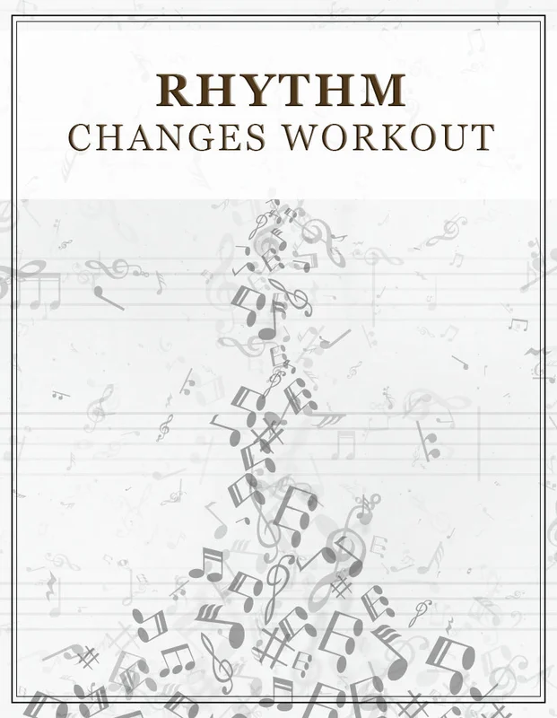 Rhythm Changes Workout