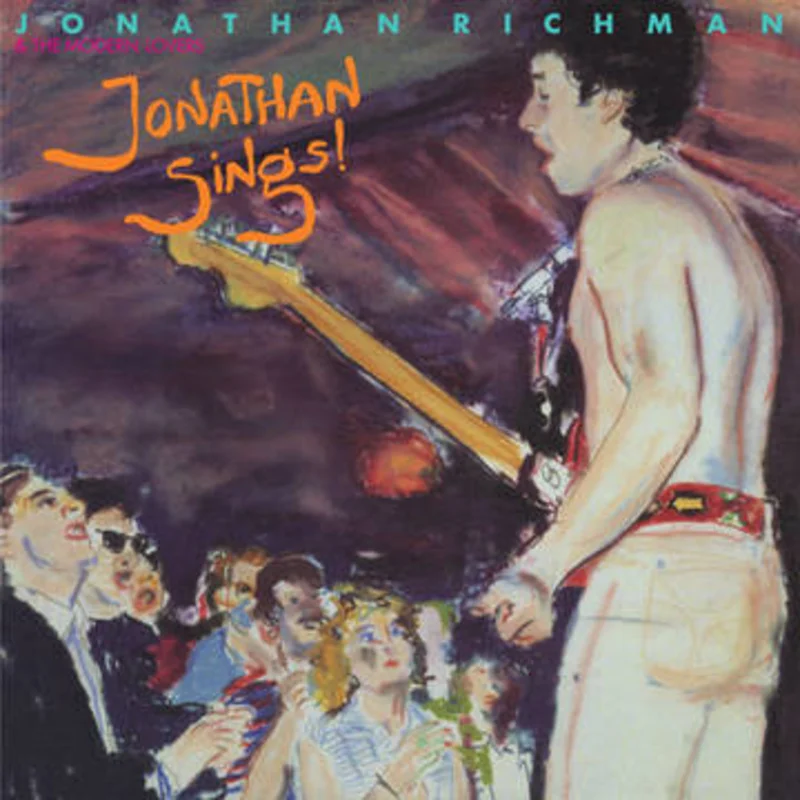 Richman & Modern Lovers - Jonathan Sings!