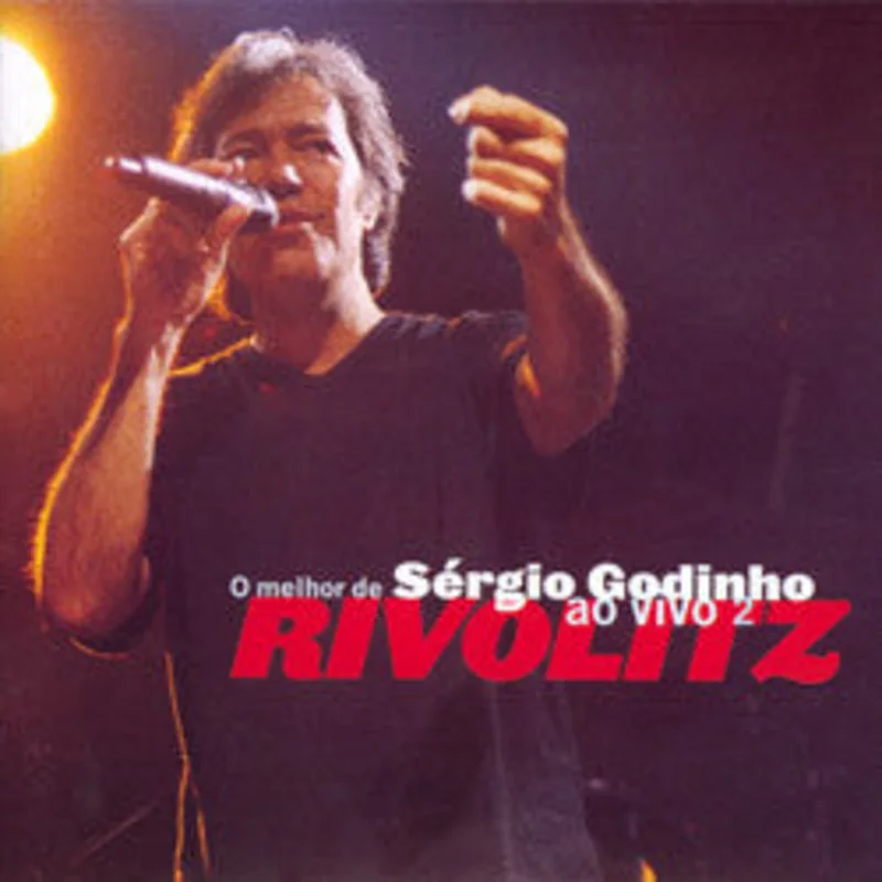 Rivolitz: O Melhor De Srgio Godinho Ao Vivo 2