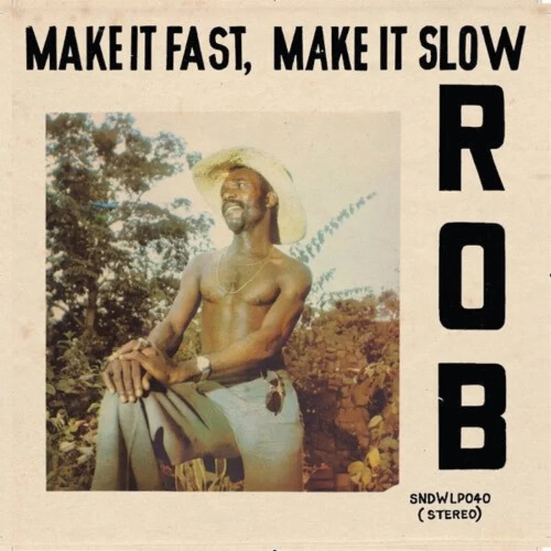 Rob - Make It Fast, Make It Slow Vinyl LP