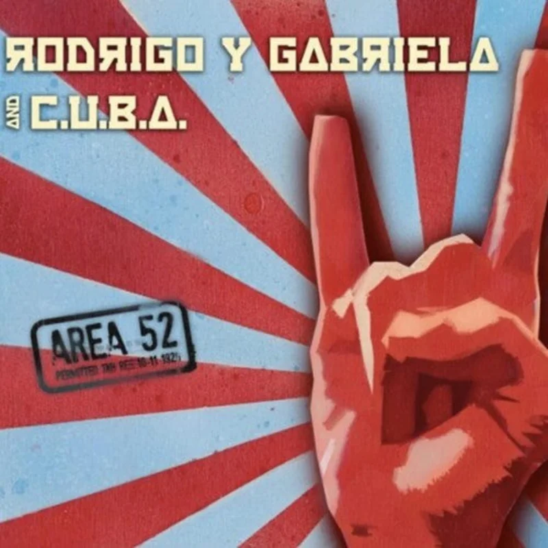 Rodrigo Y Gabriela - Area 52