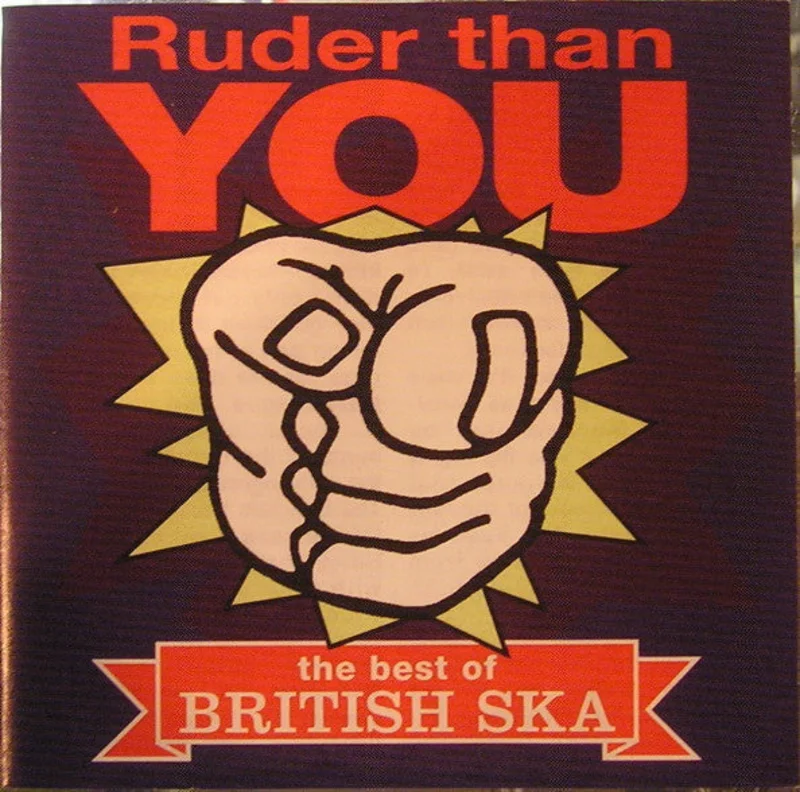 Ruder Than You : The Best Of British Ska