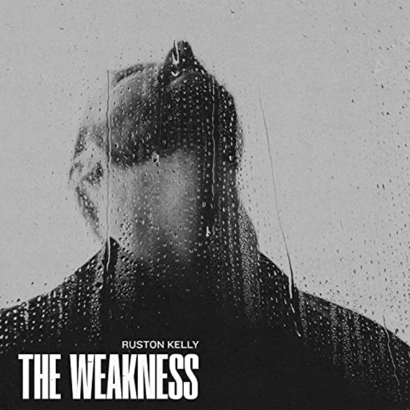 Ruston Kelly The Weakness [LP] - (M) (ONLINE ONLY!!)