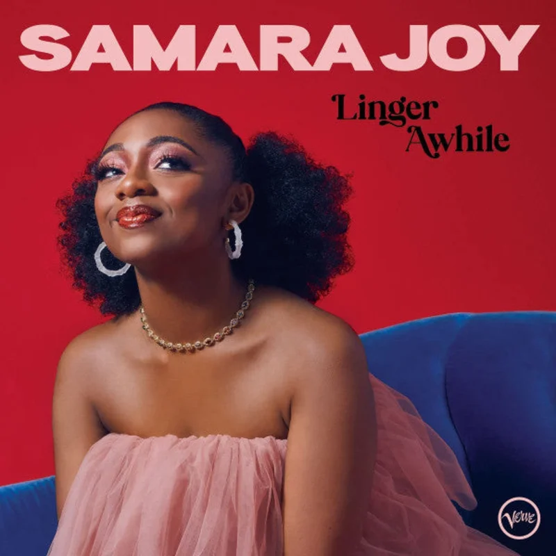 Samara Joy - Linger Awhile (Arrives in 21 days)