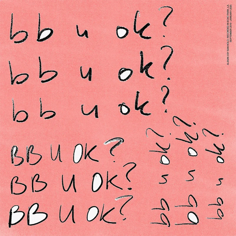 San Holo - bb u ok? (Ninja Tune) (Arrives in 30 days)