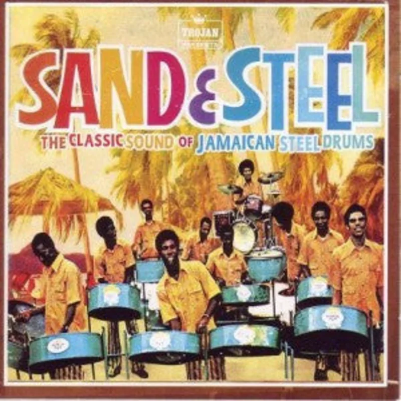 Sand & Steel: The Classic Sound of Jamaican Steel Drums