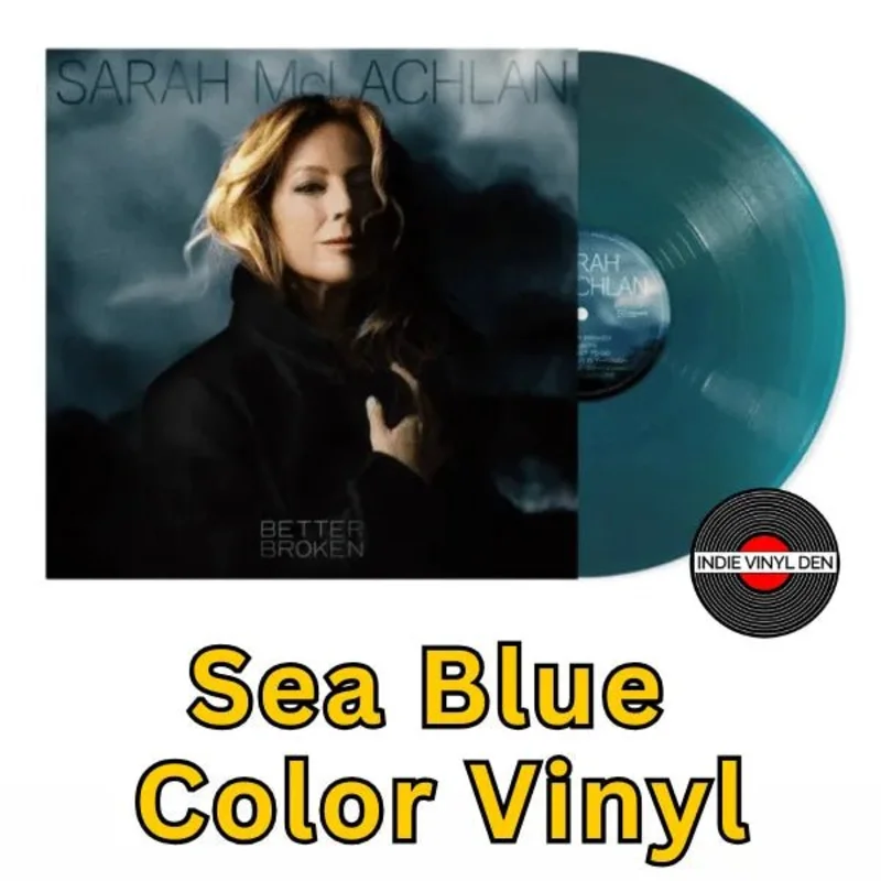 Sarah McLachlan - Better Broken - Translucent Sea Blue Color Vinyl Record *