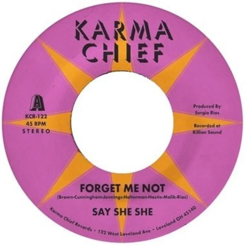 Say She She - Forget Me Not b/w Blow My Mind Vinyl 7"