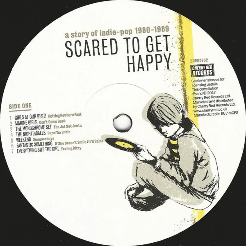 Scared To Get Happy  A Story Of Indie-Pop 1980-1989