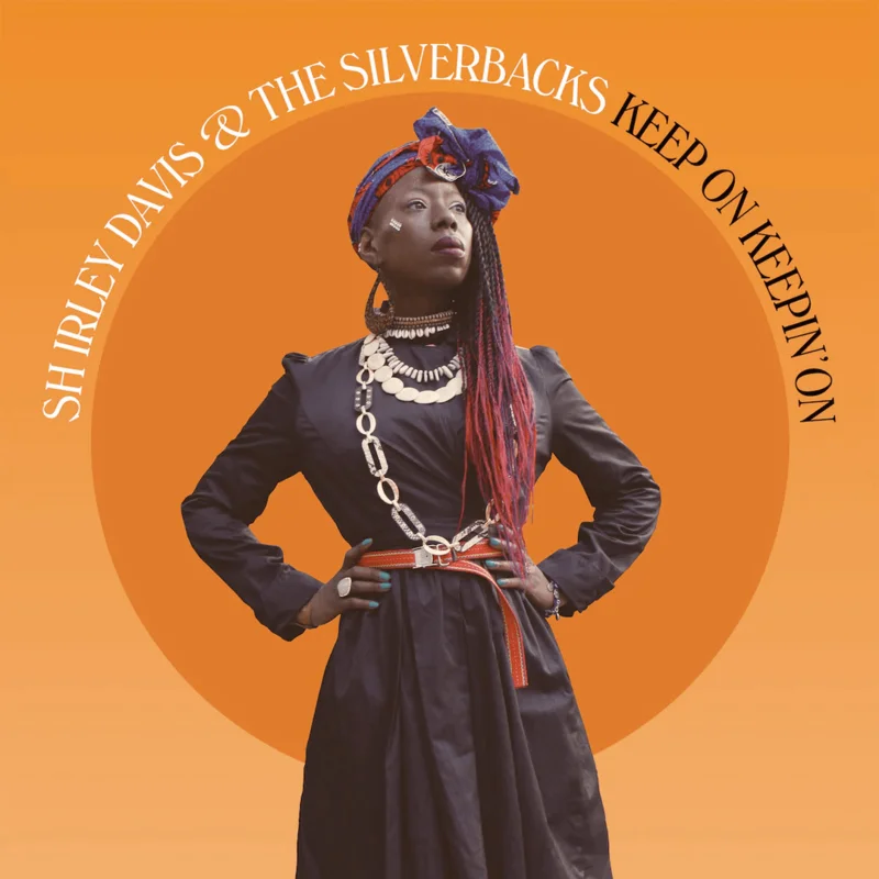 Shirley Davis & The Silverbacks - Keep On Keepin' On Vinyl LP