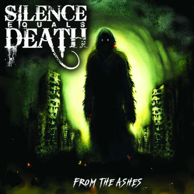 Silence Equals Death - From The Ashes (Pre Order)