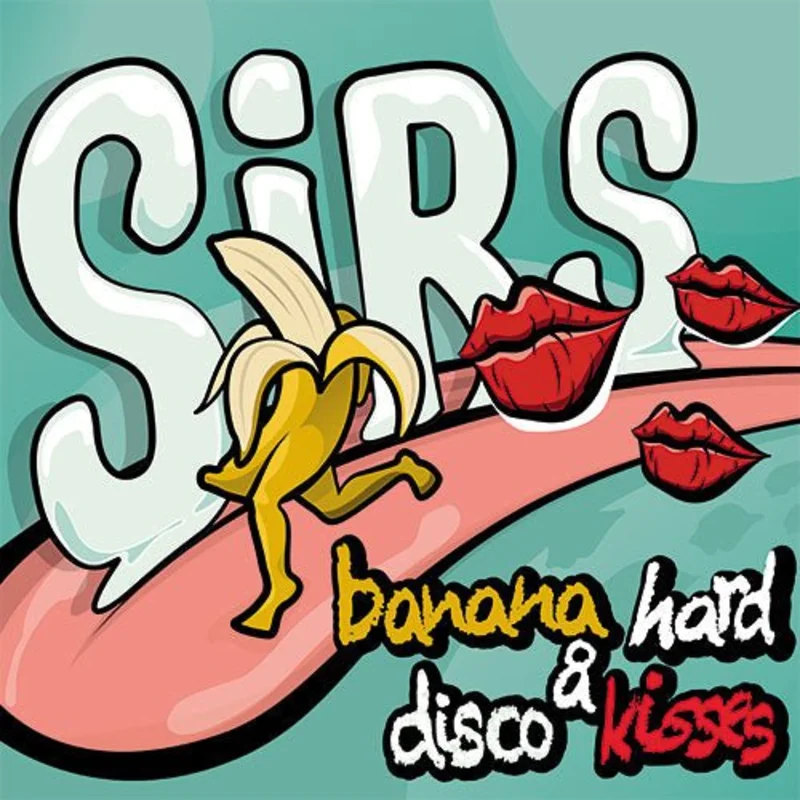 Sirs - Banana Hard & Disco Kisses Vinyl LP
