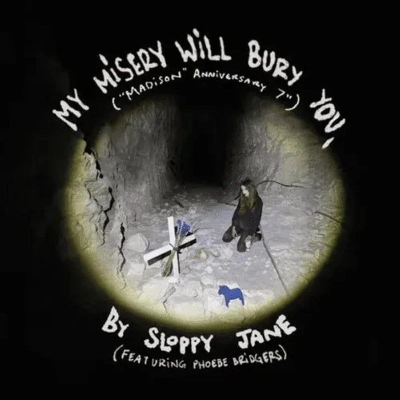 Sloppy Jane & Phoebe Bridgers - My Misery Will Bury You - 7"