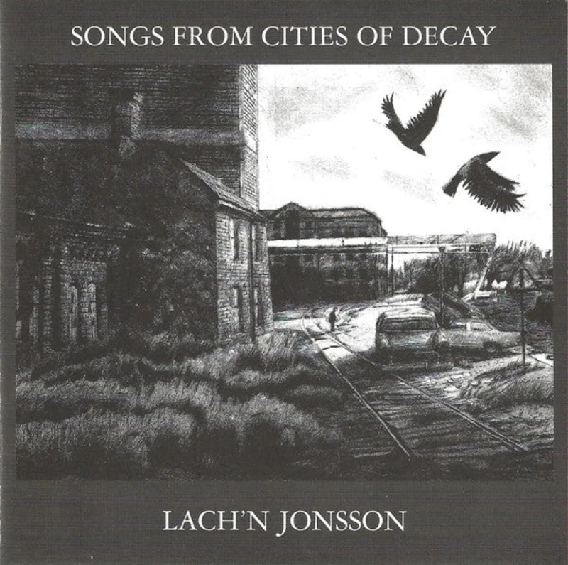 Songs From Cities Of Decay = Snger Frn Frfallets Stder