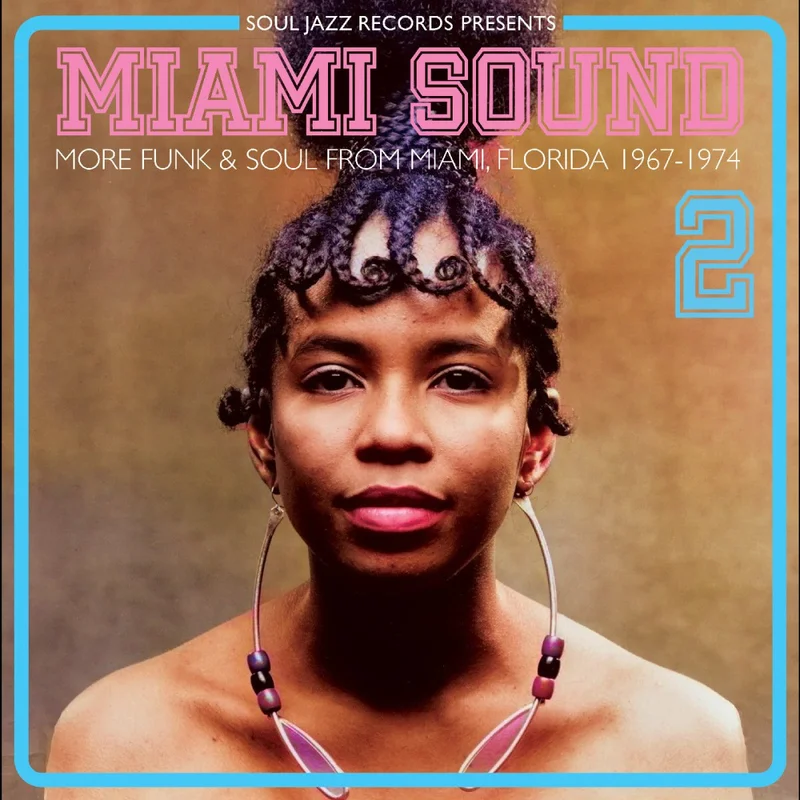 Soul Jazz Records - Miami Sound 2: More Funk & Soul From Miami 1967-1974 Vinyl LP