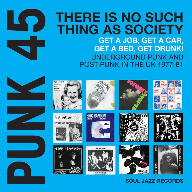 Soul Jazz Records - Punk 45: There Is No Such Thing As Society  Get A Job, Get A Car, Get A Bed, Get Drunk! Underground Punk And Post-Punk in the UK 1977-81 (Cyan Blue Color) Vinyl LP