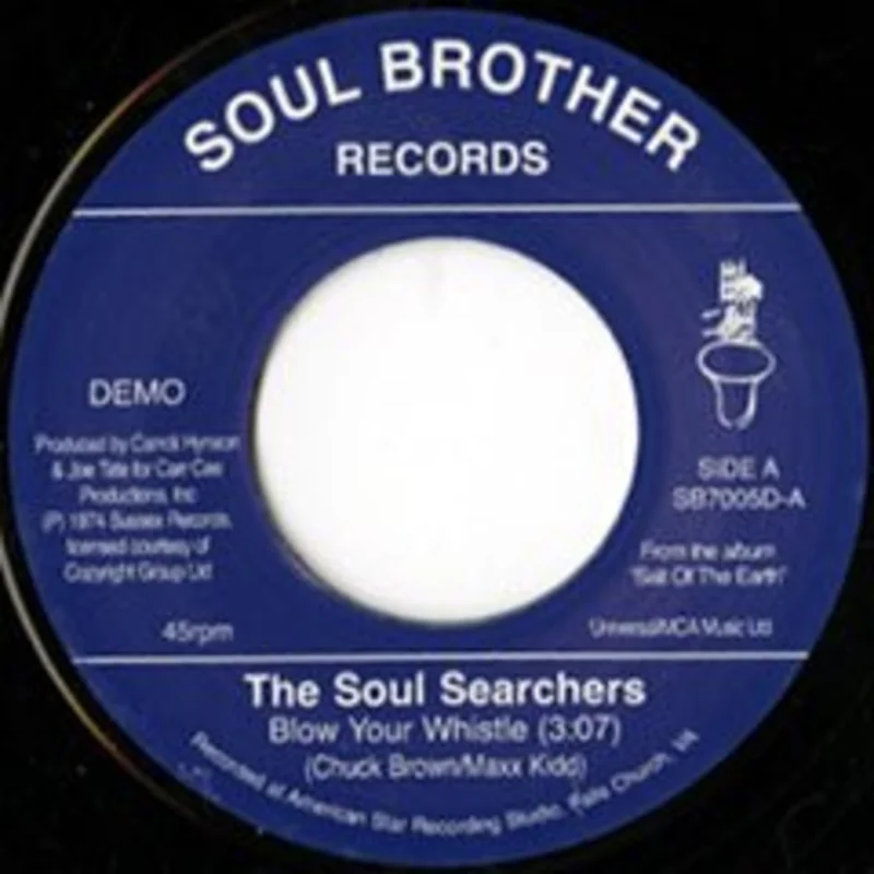 Soul Searchers - Blow Your Whistle Vinyl 7"