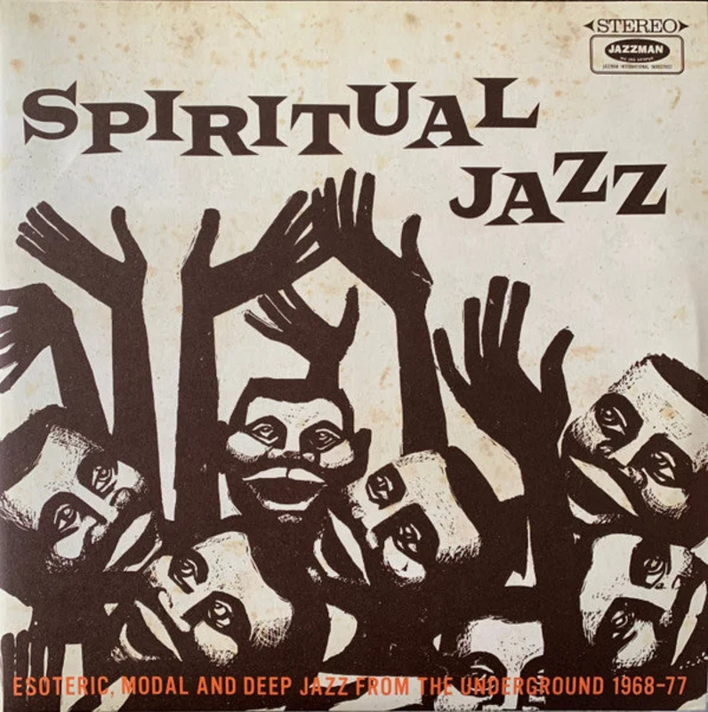 Spiritual Jazz (Esoteric, Modal And Deep Jazz From The Underground 1968-77)