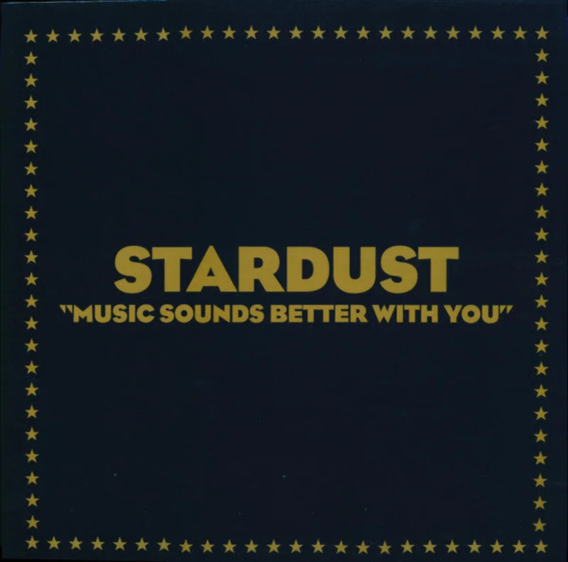 Stardust - Music Sounds Better With You (Arrives in 4 days)