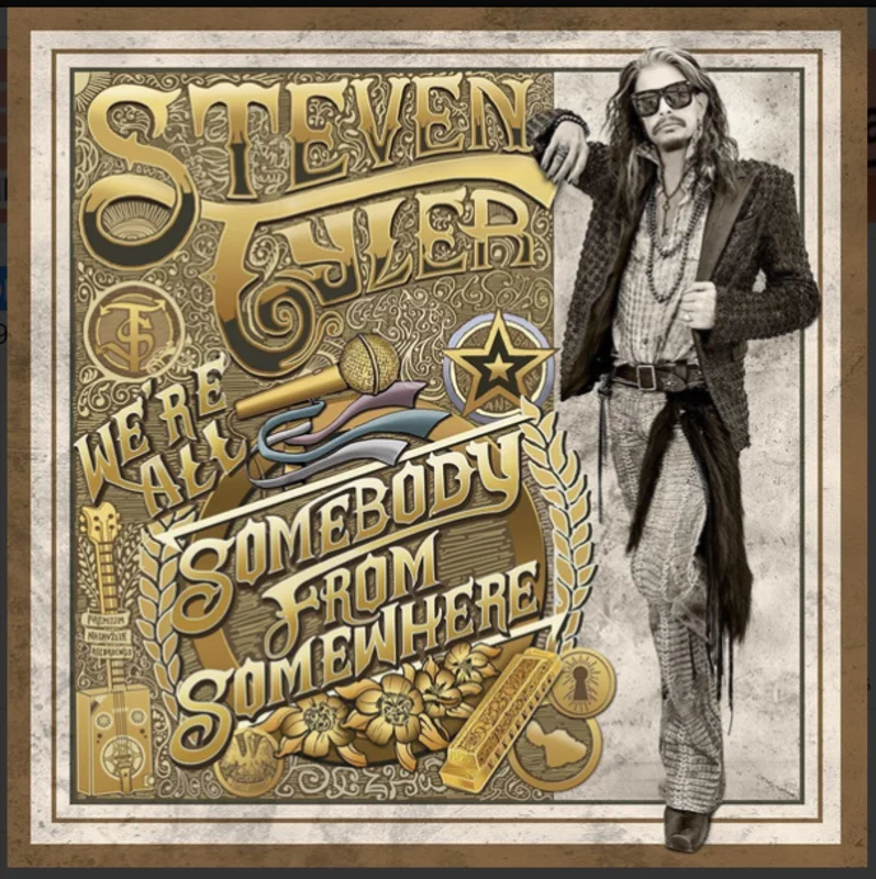 Steven Tyler - We're All Somebody From Somewhere (Arrives in 4 Days)