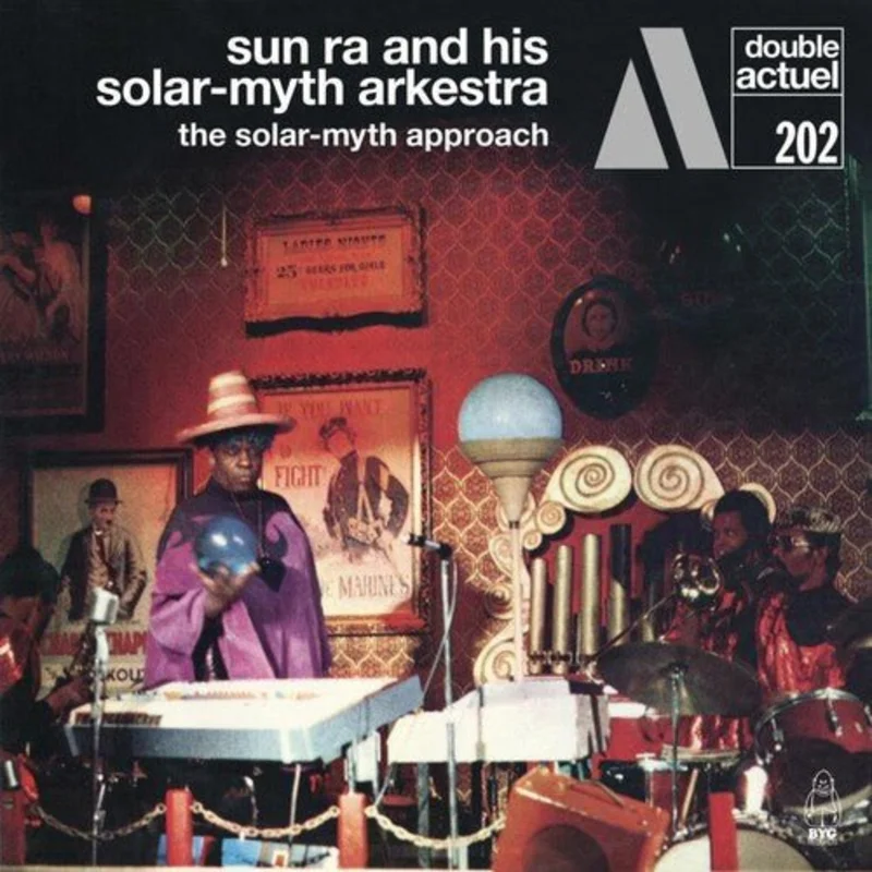 Sun Ra & His Solar-Myth Arkestra - Solar-Myth Approach: Vol. 1 Vinyl LP