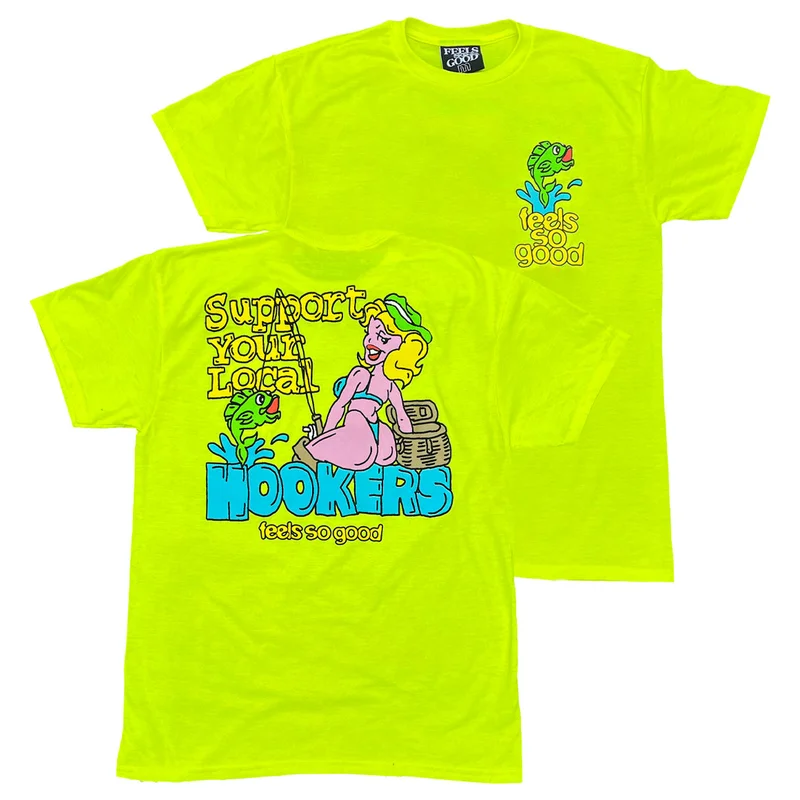 Support Your Local Hookers - Safety Green - LAST CHANCE!