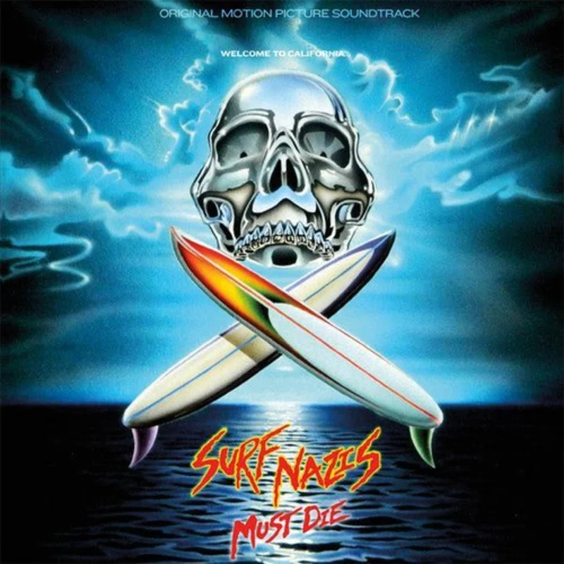 Surf Nazis Must Die (Original 1987 Motion Picture Soundtrack) Vinyl LP