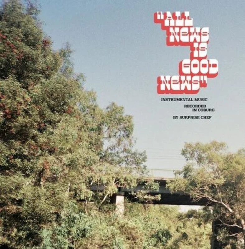 Surprise Chef - All News is Good News Vinyl LP