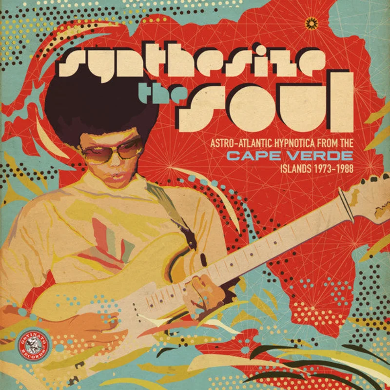 Synthesize The Soul (Astro-Atlantic Hypnotica From The Cape Verde Islands 1973-1988)