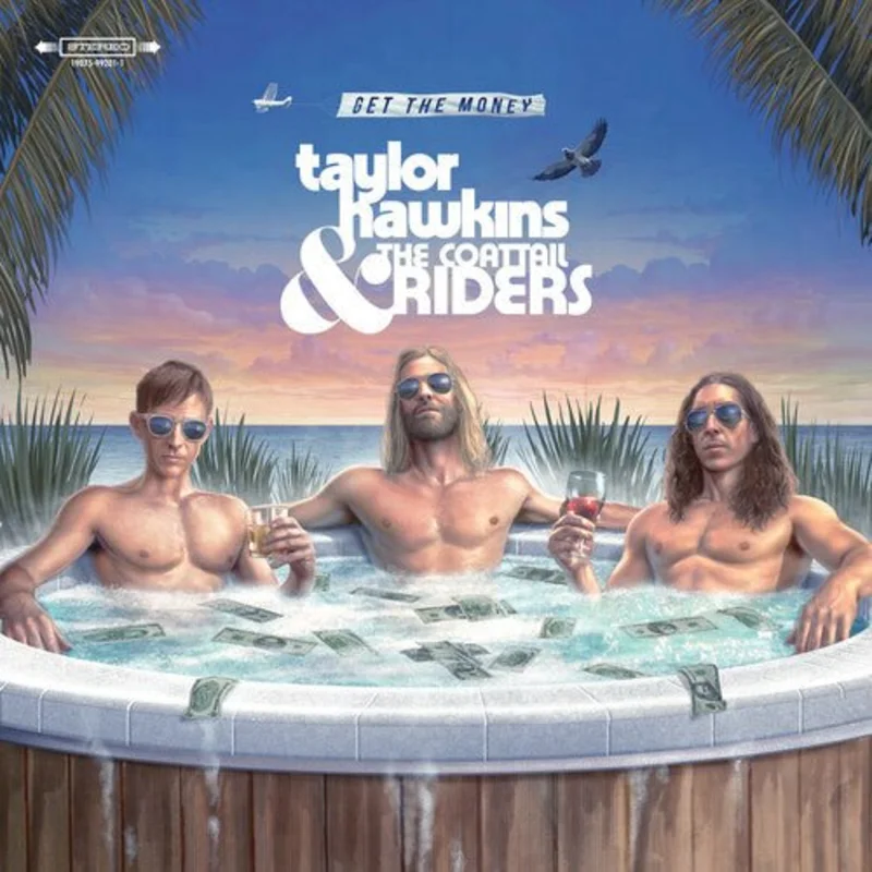 Taylor Hawkins & the Coattail Riders - Get the Money Vinyl LP