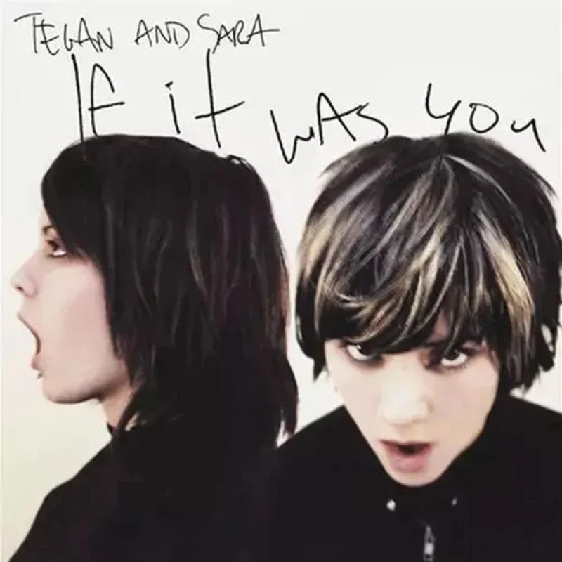 Tegan and Sara - If It Was You - Vinyl Record