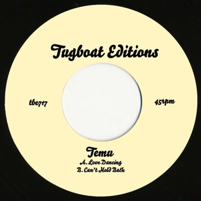 Temu - Love Dancing b/w Can't Hold Back Vinyl 7"