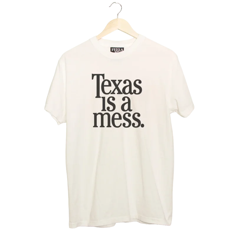 Texas Is A Mess