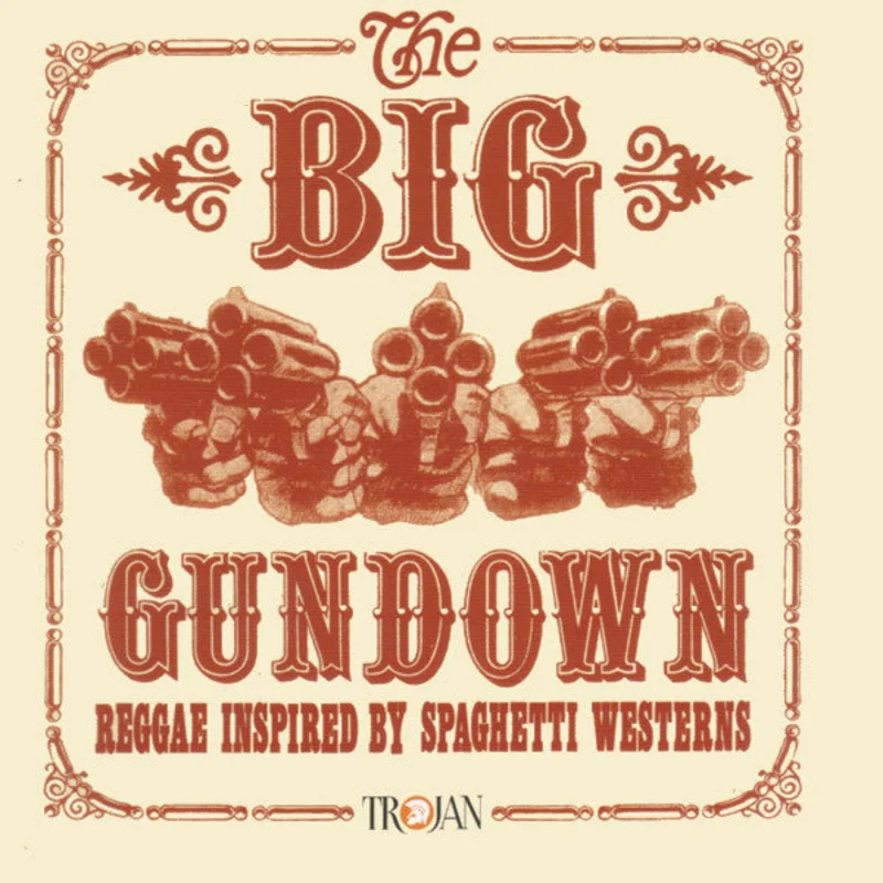 The Big Gundown - Reggae Inspired By Spaghetti Westerns