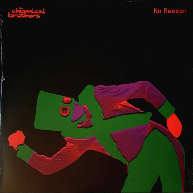 The Chemical Brothers - No Reason (Arrives in 4 days)