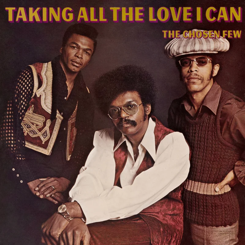 The Chosen Few - Taking All The Love I Can Vinyl LP